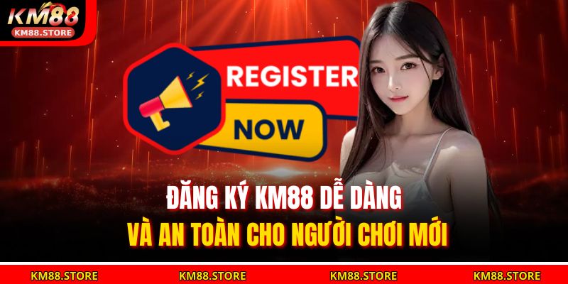 đăng ký KM88