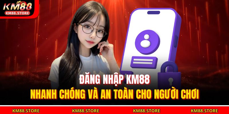 đăng nhập KM88
