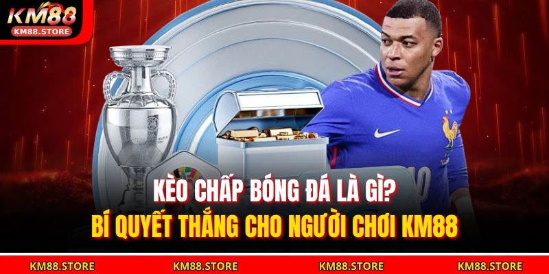 Kèo Chấp Bóng Đá