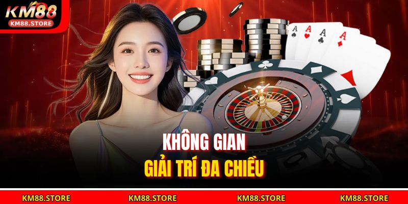 Không gian giải trí đa chiều
