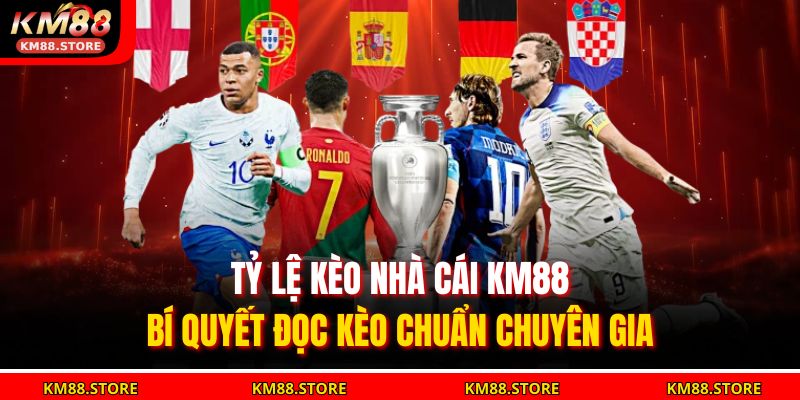 tỷ lệ kèo nhà cái KM88